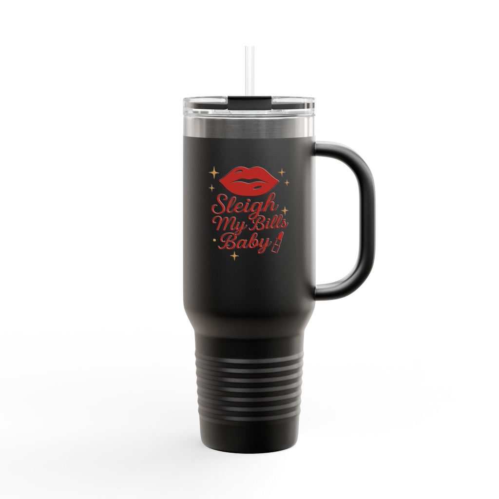 40oz Insulated Travel Mug — "Sleigh My Bills Baby" Holiday Thermal Tumbler