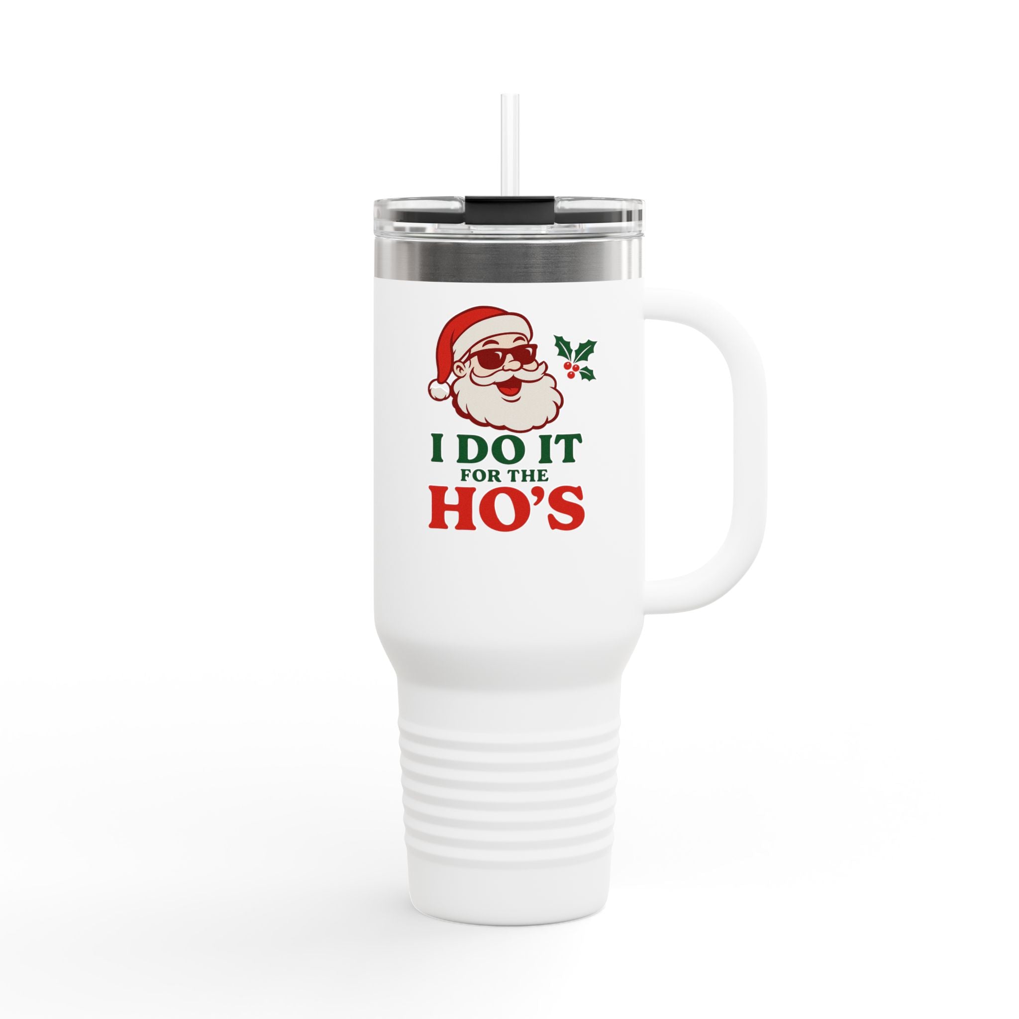 40oz Insulated Travel Mug — 'I Do It For The Ho's' Santa Christmas Tumbler