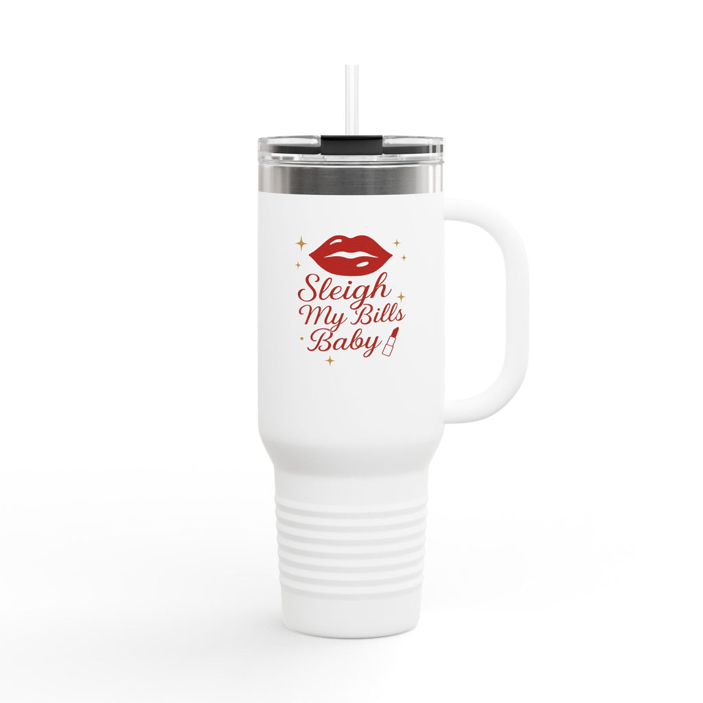40oz Insulated Travel Mug — "Sleigh My Bills Baby" Holiday Thermal Tumbler