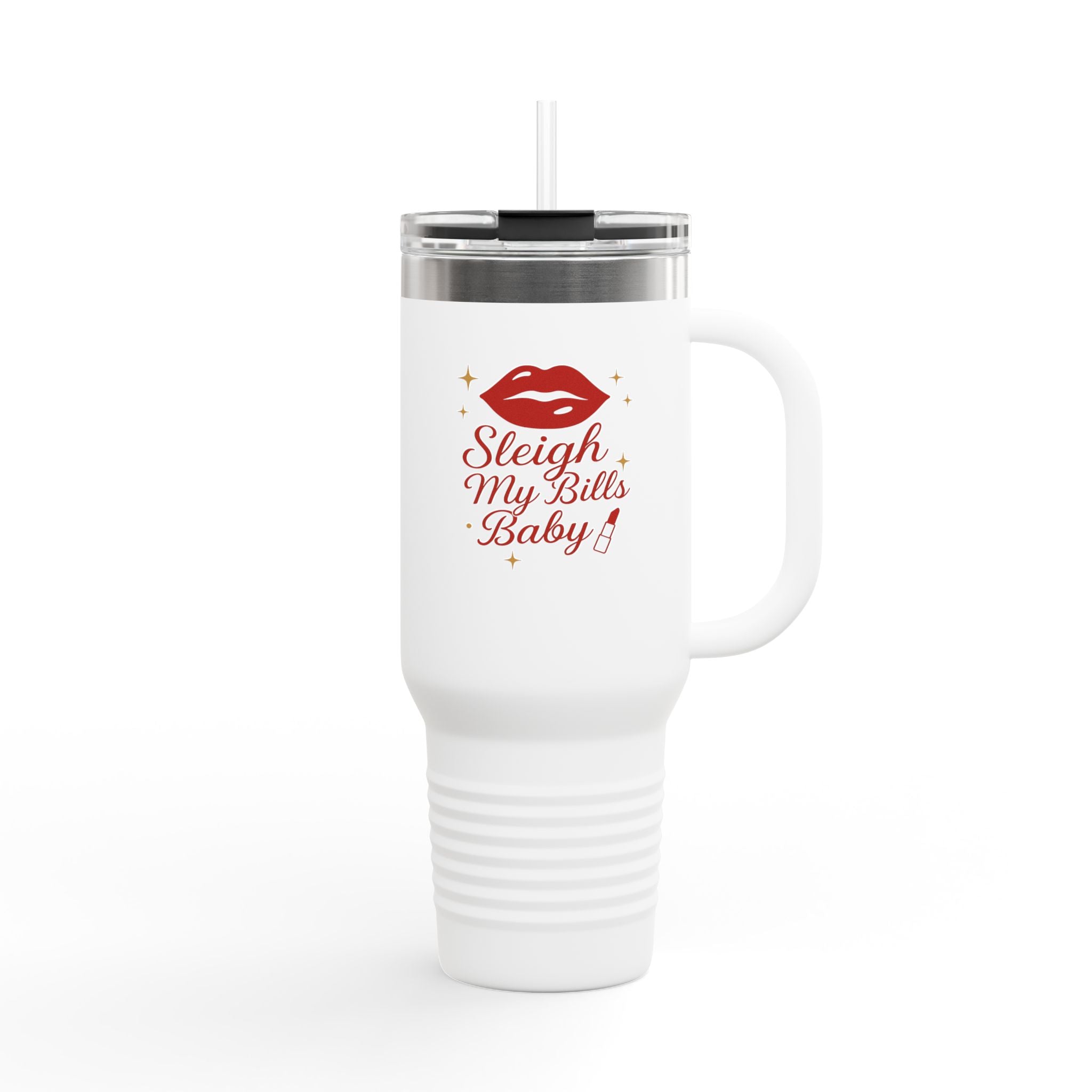 40oz Insulated Travel Mug — "Sleigh My Bills Baby" Holiday Thermal Tumbler