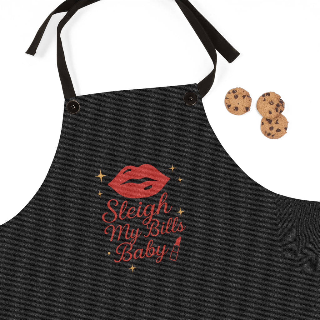 Sleigh My Bills Baby- Apron