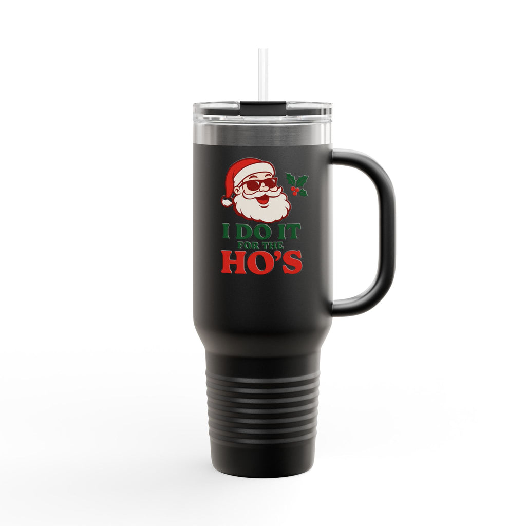 40oz Insulated Travel Mug — 'I Do It For The Ho's' Santa Christmas Tumbler